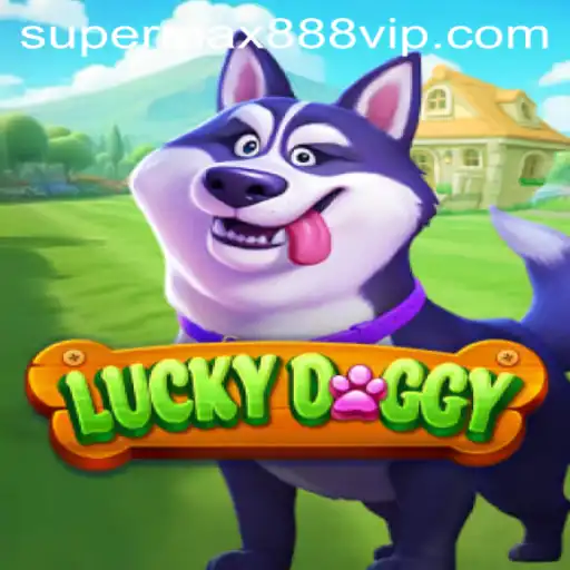 Discover the Thrill of LuckyDoggy: The Ultimate Gaming Experience with SUPERMAX888